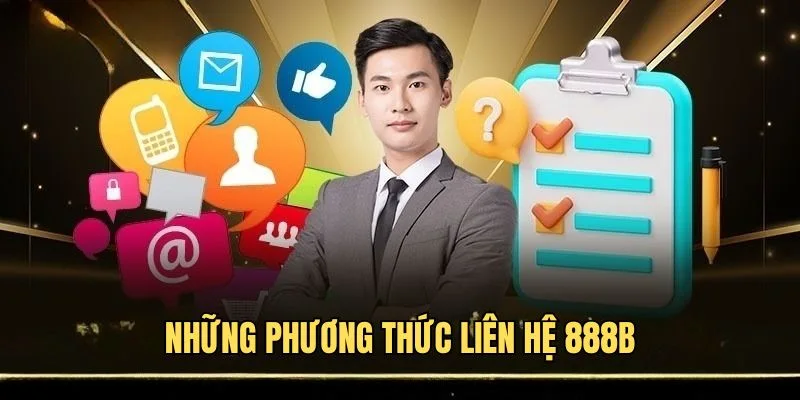 Phương thức liên hệ với nhà cái 888B