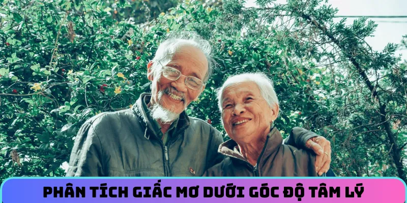 Phân tích mơ thấy ông bà đã mất góc độ tâm lý