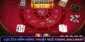 Lợi ích của việc nắm vững thuật ngữ trong baccarat 